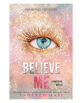 Believe Me (The Shatter Me)